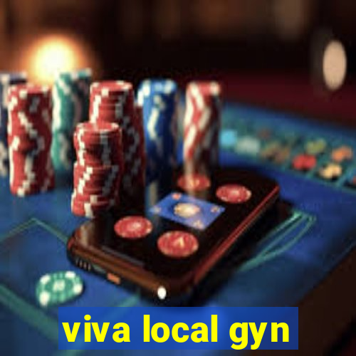 viva local gyn